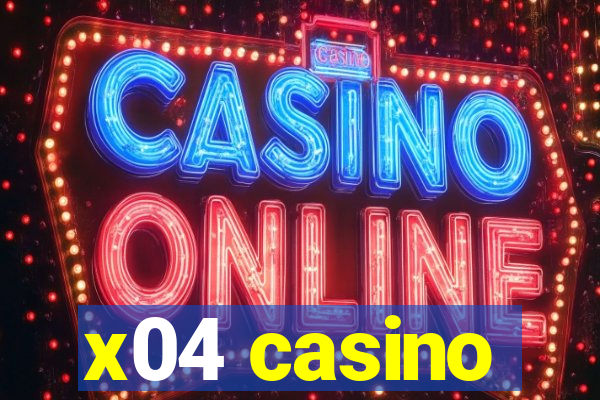 x04 casino